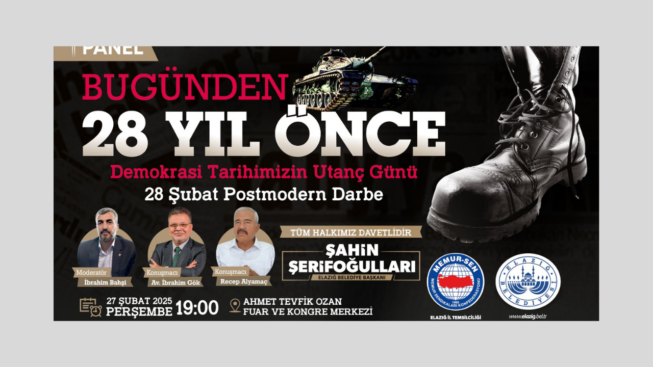 Elazığ’da, “28 Şubat Postmodern Darbesi” Konuşulacak