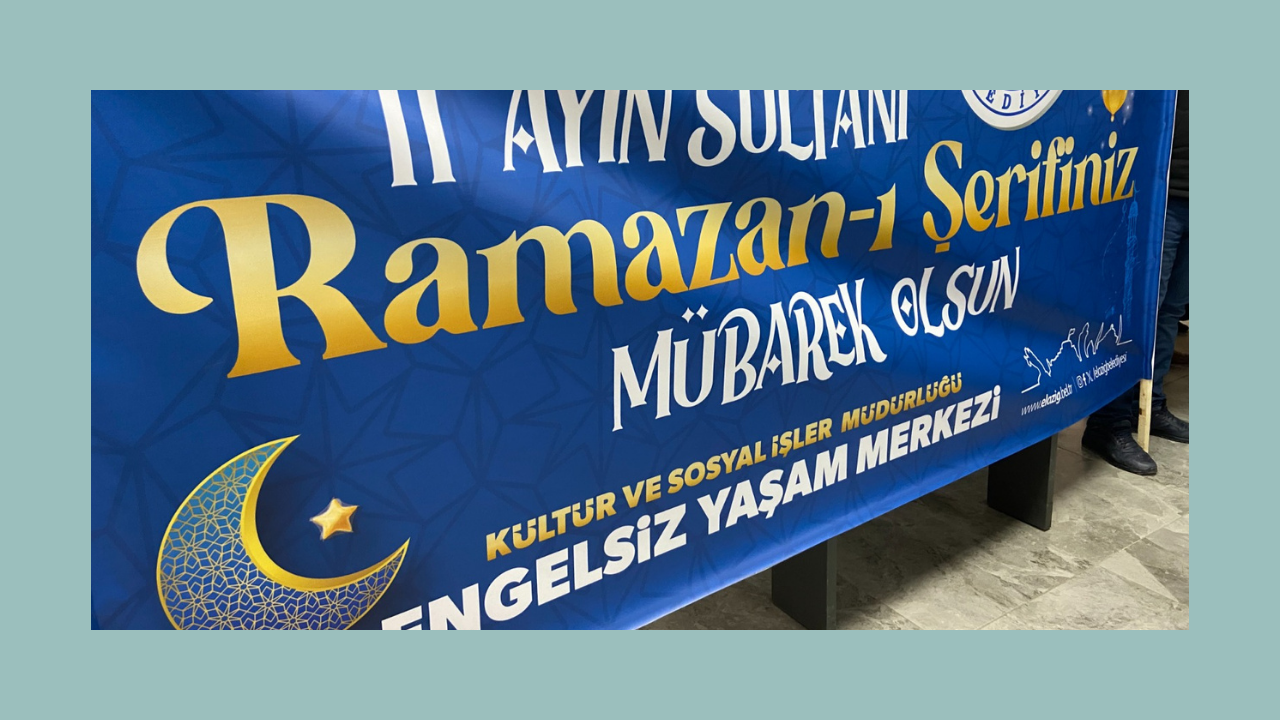 Elazığ Belediyesi Engelsiz Yaşam Merkezi’nde Ramazan Coşkusu