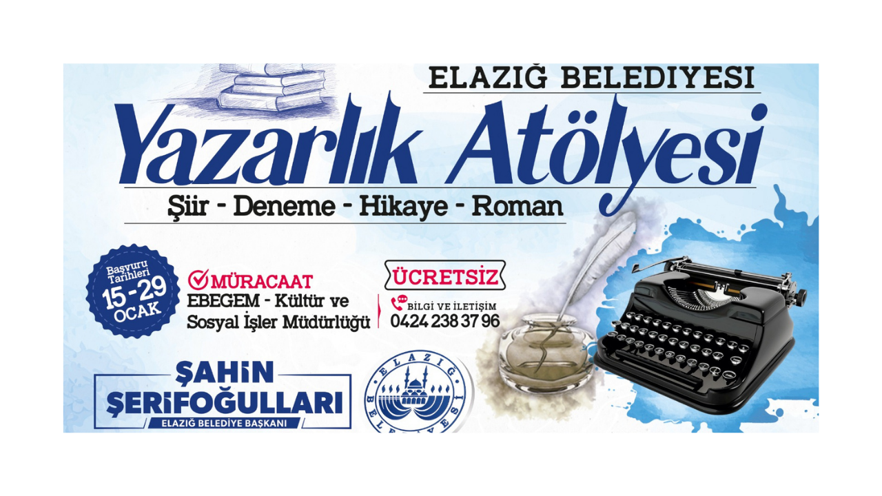 Elazığ Belediyesi 3. Yazarlık Atölyesi, Yazarlığa İlgi Duyanlara Kapılarını Açacak